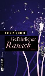 Gefährlicher Rausch: Roman (Frauenromane im GMEINER-Verlag)