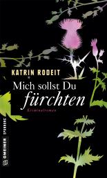 Mich sollst du fürchten: Kriminalroman (Frauenromane im GMEINER-Verlag)
