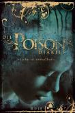 Die Poison Diaries - Liebe ist unheilbar