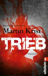 Trieb: Paul Kalkbrenner ermittelt. Bd. 3 (Ein Paul-Kalkbrenner-Thriller)