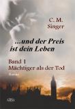 und der Preis ist dein Leben - Mächtiger als der Tod, Großdruck