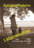 Lebensschrei: Licht am Ende des Tunnels