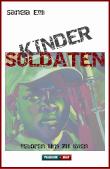 Kindersoldaten: geboren um zu töten