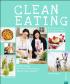 Clean Eating - Echtes Essen. Natürliche Bewegung. Neues Lebensgefühl