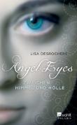 Angel Eyes. Zwischen Himmel und Hölle