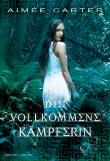 Die vollkommene Kämpferin