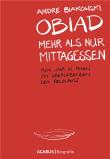 Obiad - Mehr als nur Mittagessen. Mein Jahr in Polen mit Überlebenden des Holocaust