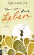 Vor uns das Leben