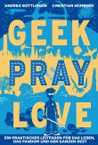 Geek, Pray, Love