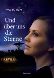 Und über uns die Sterne