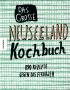 Das große Neuseeland Kochbuch - 190 Rezepte gegen das Fernweh