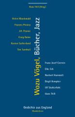 Wozu Vögel, Bücher, Jazz?