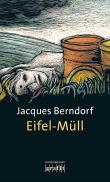 Eifel-Müll: Der 9. Siggi-Baumeister-Krimi (Eifel-Krimi)