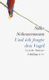 Und ich fragte den Vogel: Lyrische Momente