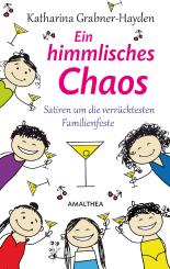Ein himmlisches Chaos: Satiren um die verrücktesten Familienfeste