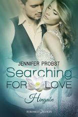 Searching for Love: Hingabe
