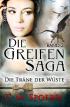 Die Greifen-Saga: Die Träne der Wüste