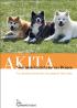 Noch mehr Lächeln auf vier Beinen: Neue Hundegeschichten über die japanische Rasse Akita