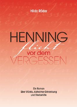 Henning flieht vor dem Vergessen