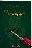 Das Geheimnis der Rosenlinie Teil 2 - Die Hexenjäger