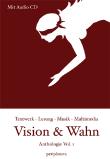 Vision und Wahn