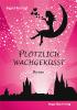 Plötzlich wachgeküsst