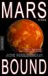 Marsbound - Ein Science-Fiction-Roman vom Hugo und Nebula Award Preisträger Joe Haldeman