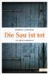 Die Sau ist tot