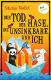 Der Tod, der Hase, die Unsinkbare und ich
