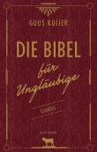 Die Bibel für Ungläubige