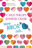 Wenn Amor zielt …