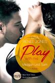 Play with me - Meagan und Sam