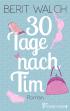 30 Tage nach Tim