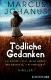 Tödliche Gedanken: Er kennt dein Geheimnis. Wie kannst du ihm vertrauen?
