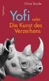 Yofi oder Die Kunst des Verzeihens