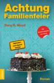 Achtung Familienfeier: Betreten auf eigene Gefahr