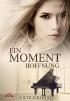 Ein Moment Hoffnung
