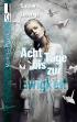 Acht Tage bis zur Ewigkeit