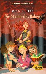 Akademie der Abenteuer - Band 2 - Die Stunde des Raben: Akademie der Abenteuer