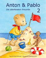 Anton und Pablo - Die allerbesten Freunde - Vorlesegeschichten 2