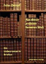 Aus dieser anderen, ferneren Welt