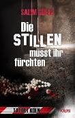 Die Stillen müsst ihr fürchten