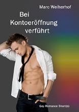 Bei Kontoeröffnung verführt: Gay Romance Short(s)
