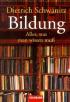 Bildung - Alles, was man wissen muß von Dietrich Schwanitz Ausgabe Vollständige Taschen (2002)