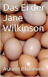 Das Ei der Jane Wilkinson