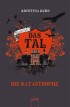 Das Tal - Die Katastrophe