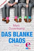 Das blanke Chaos