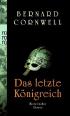Das letzte Königreich (Die Uhtred-Serie, Band 1) by Cornwell, Bernard (2007) Taschenbuch