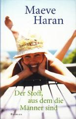 Der Stoff, aus dem die Männer sind. Roman.