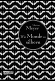 Die Luna-Chroniken - Wie Monde so silbern